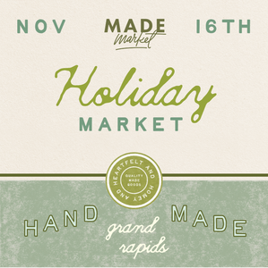 (11/16/2024) - Made Market - Grand Rapids, MI